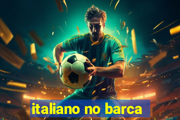 italiano no barca