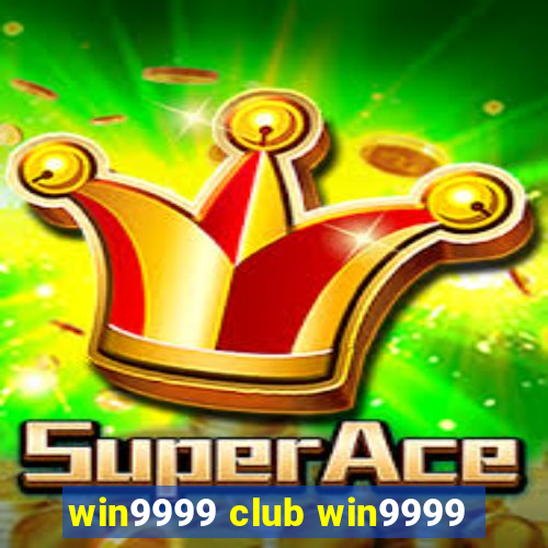 win9999 club win9999