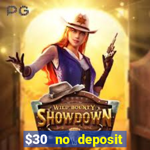 $30 no deposit bonus casino