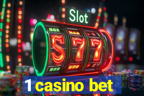 1 casino bet