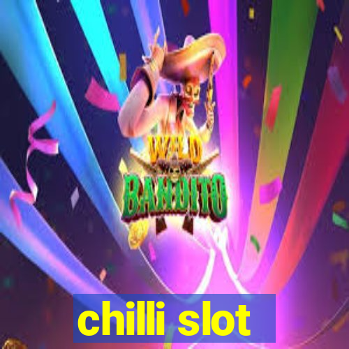 chilli slot