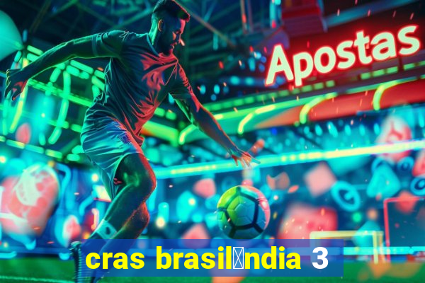 cras brasil芒ndia 3