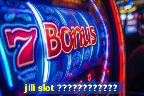 jili slot ????????????