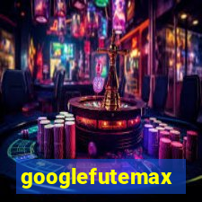 googlefutemax