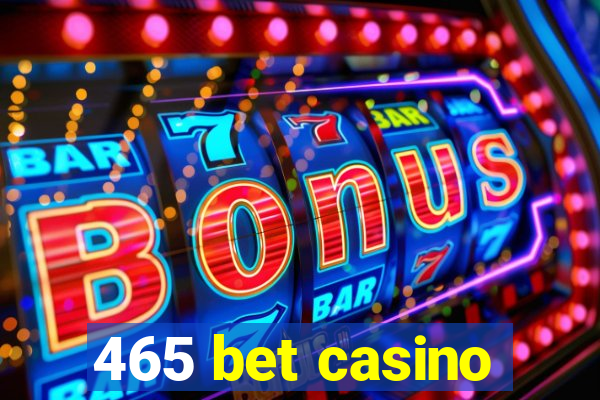 465 bet casino