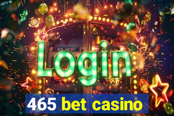 465 bet casino