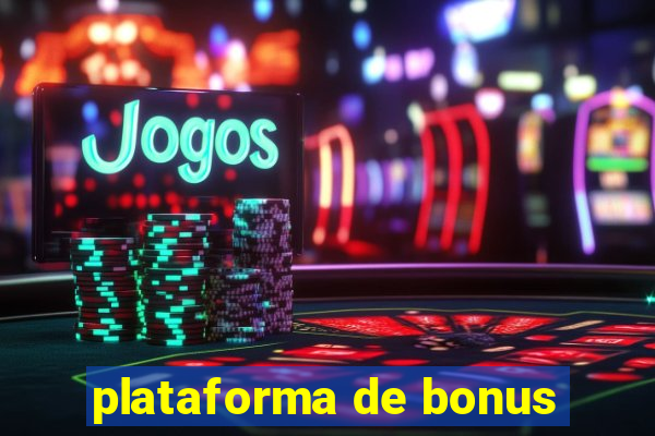 plataforma de bonus