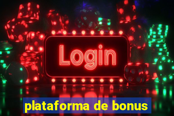 plataforma de bonus