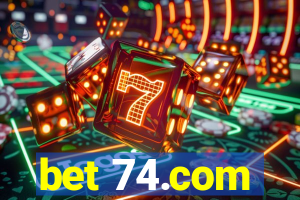 bet 74.com