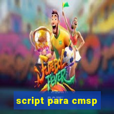 script para cmsp