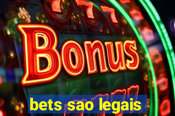 bets sao legais