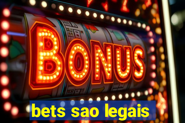 bets sao legais