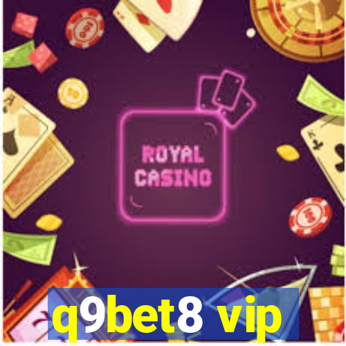 q9bet8 vip