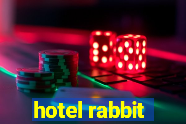 hotel rabbit