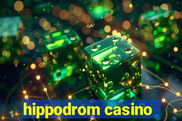 hippodrom casino