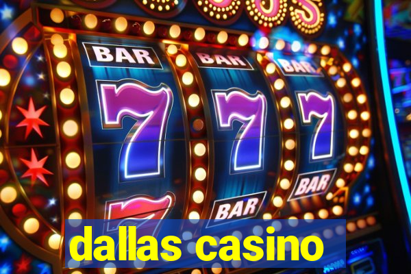 dallas casino