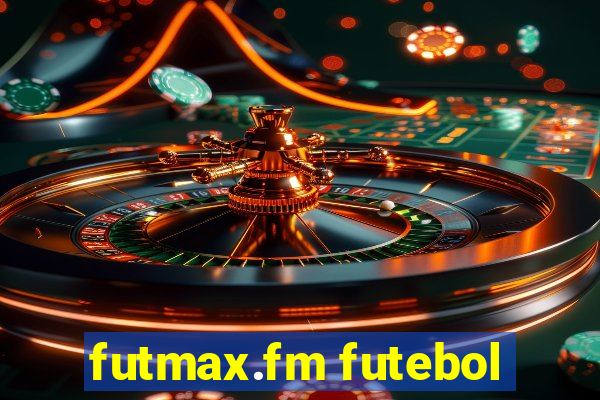 futmax.fm futebol