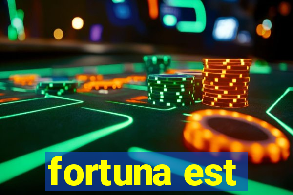 fortuna est