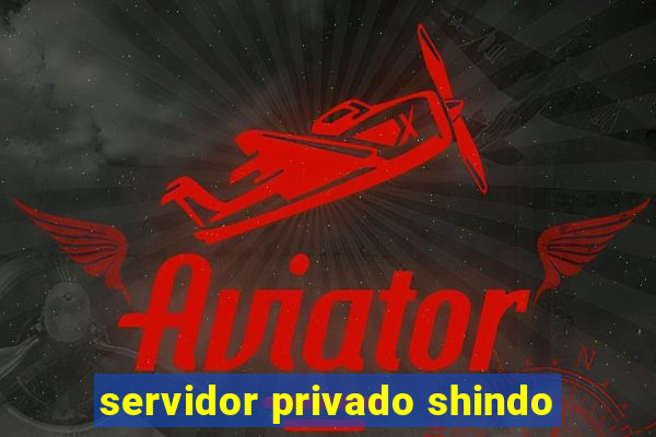 servidor privado shindo