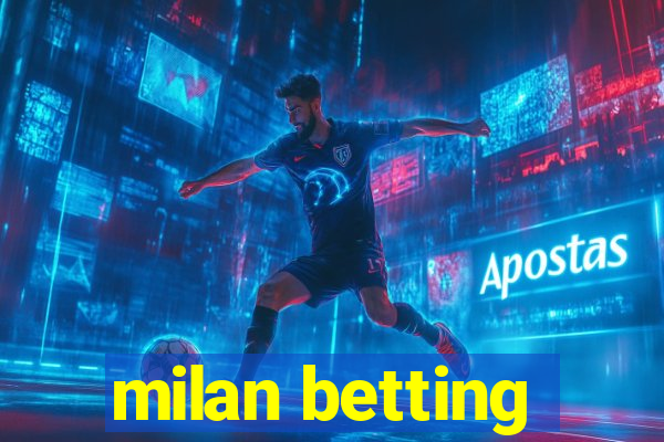 milan betting