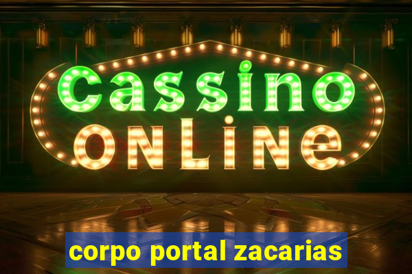 corpo portal zacarias