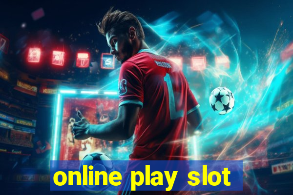 online play slot