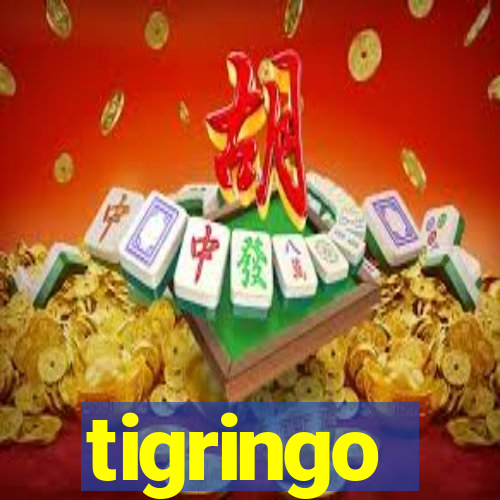 tigringo