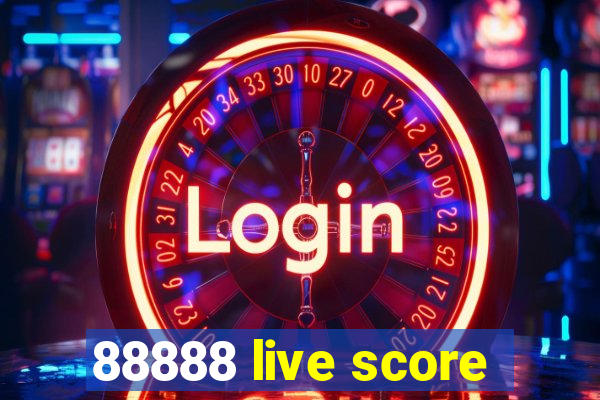 88888 live score