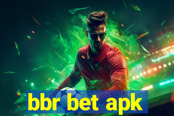 bbr bet apk