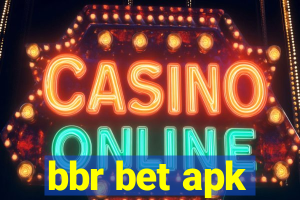 bbr bet apk