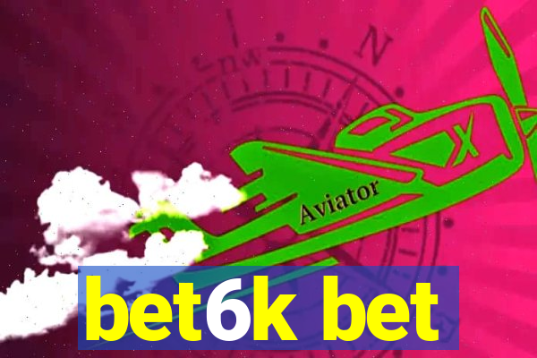 bet6k bet