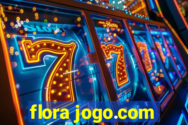 flora jogo.com