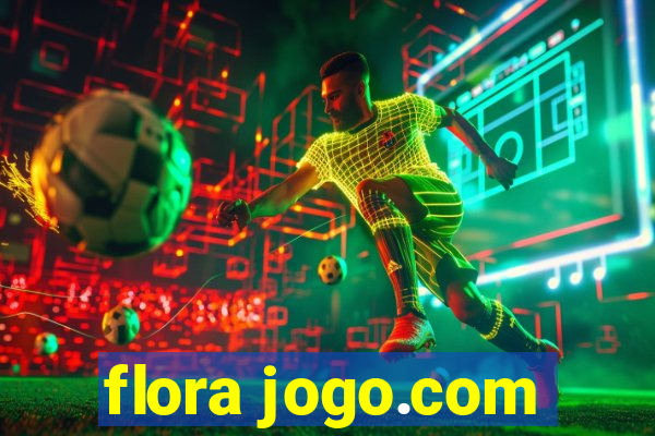 flora jogo.com