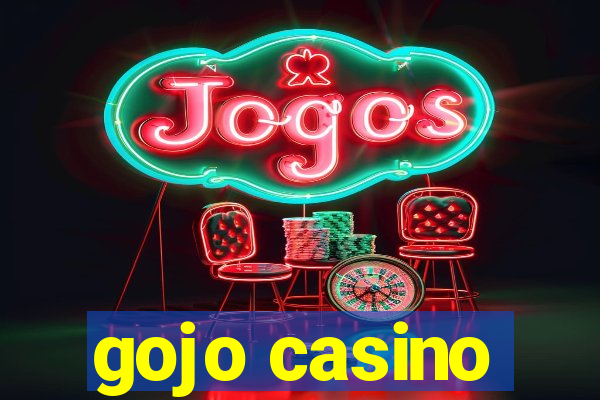 gojo casino