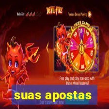 suas apostas