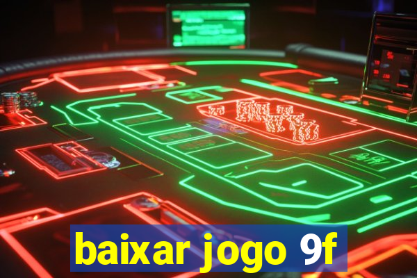 baixar jogo 9f