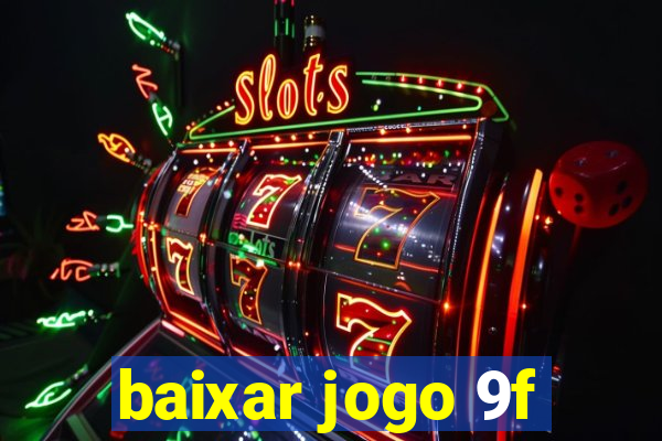 baixar jogo 9f