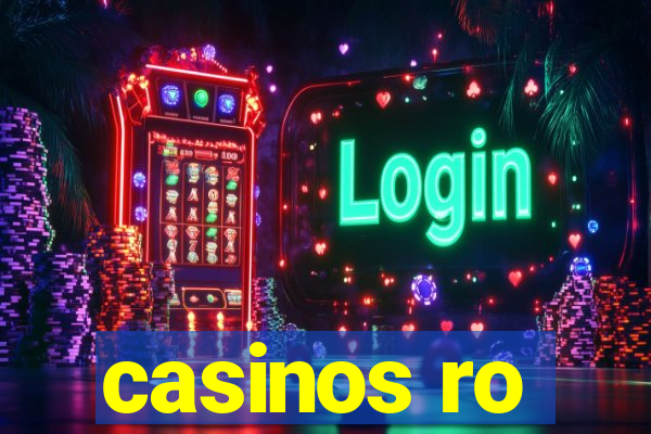 casinos ro