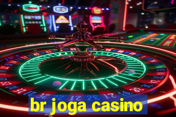 br joga casino