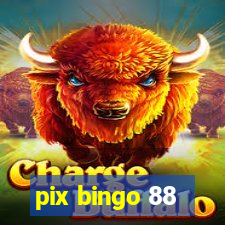 pix bingo 88