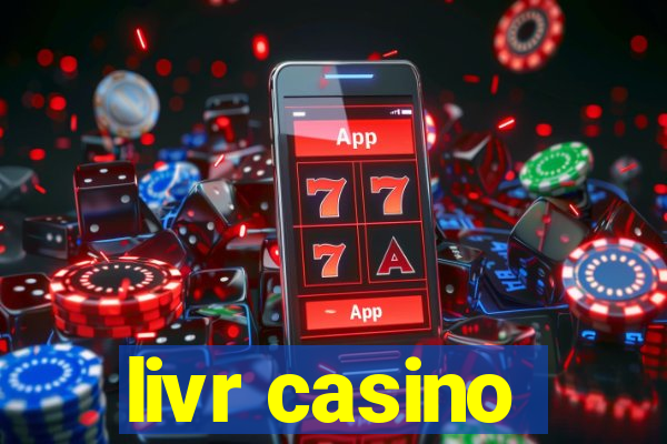 livr casino