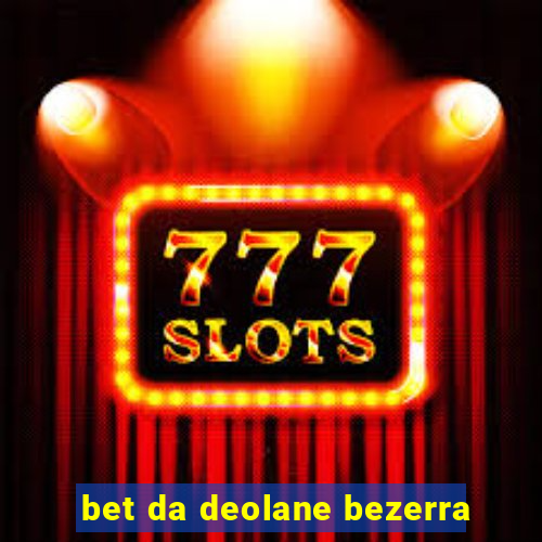 bet da deolane bezerra