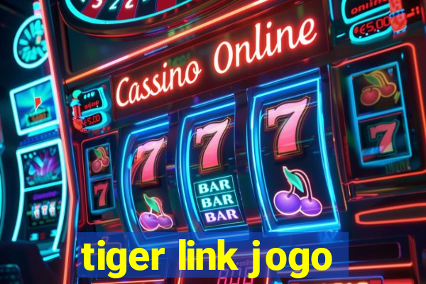 tiger link jogo