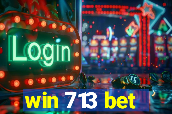 win 713 bet