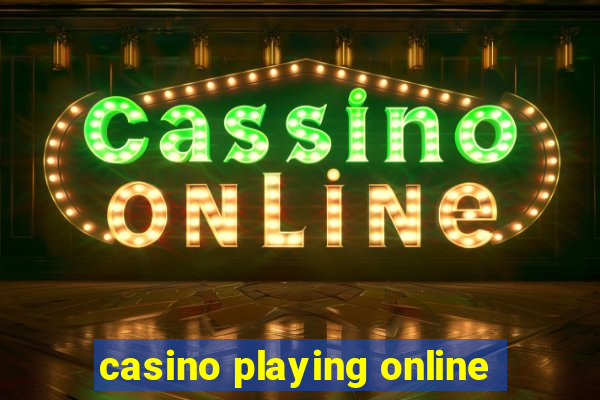 casino playing online