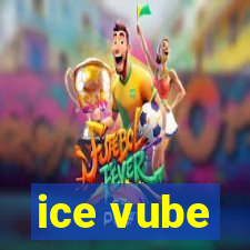 ice vube