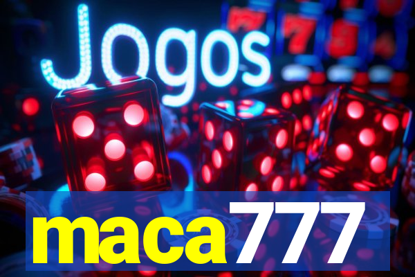 maca777