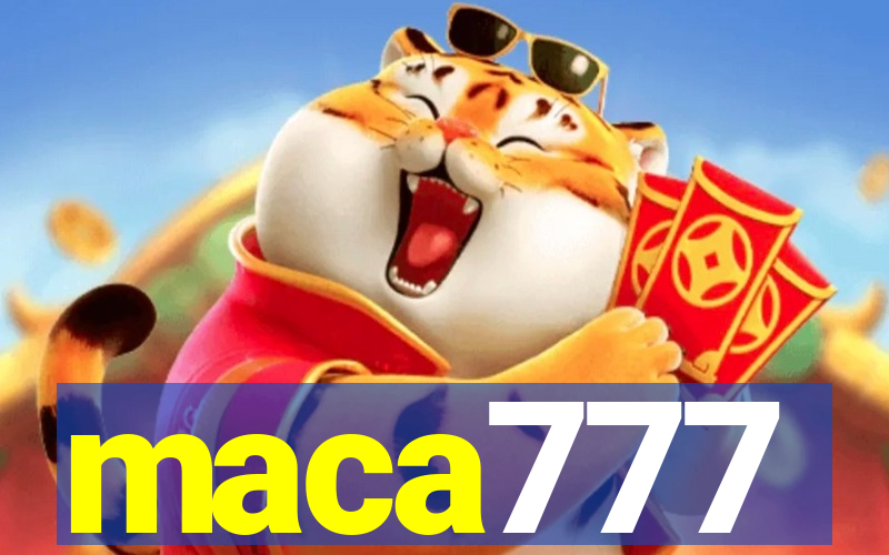 maca777