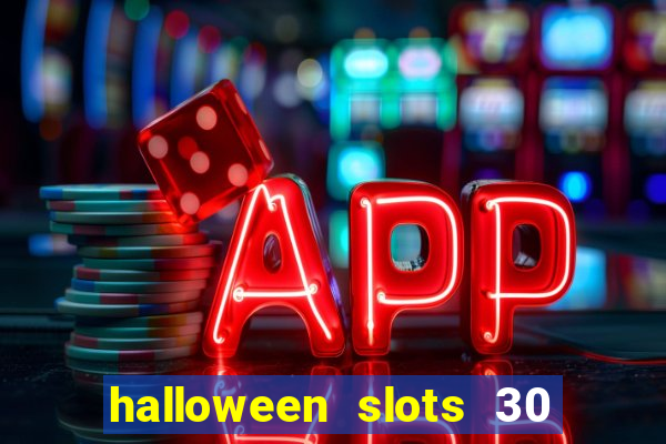 halloween slots 30 linhas saga