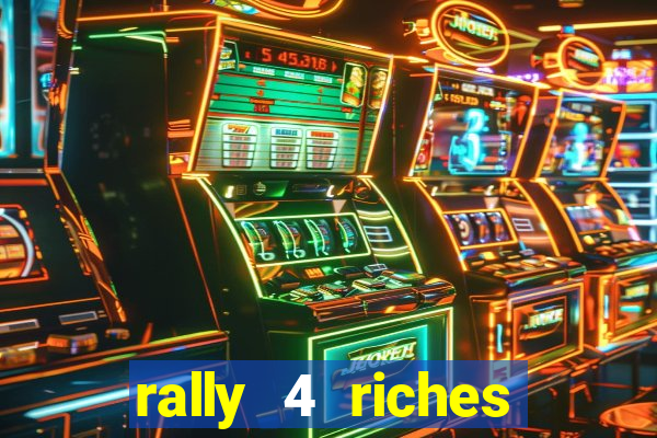 rally 4 riches slot free